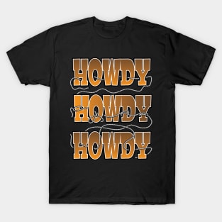 Howdy, Howdy, Howdy, with a rope lasso T-Shirt